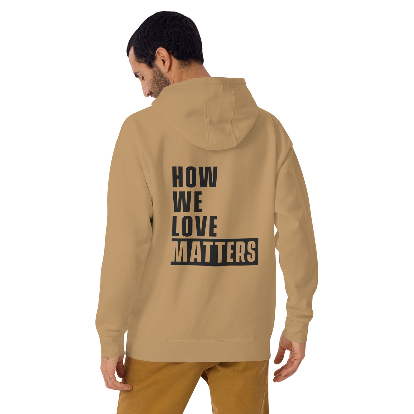 How We Love Matters Men's Hoodie