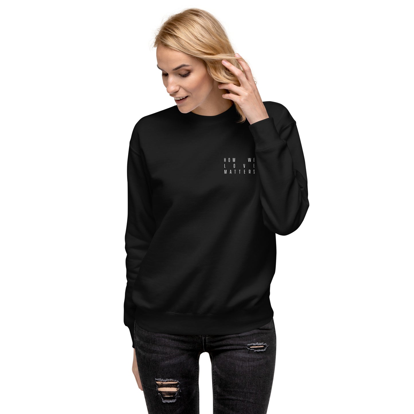 How We Love Matters Title Crewneck