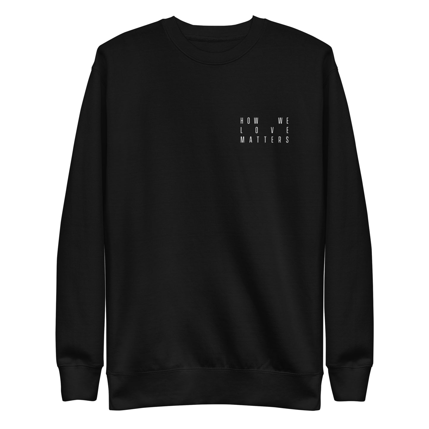 How We Love Matters Title Crewneck