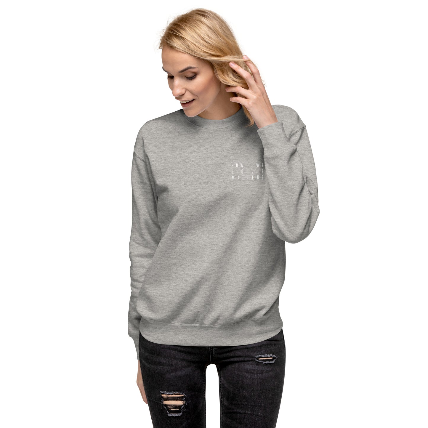How We Love Matters Title Crewneck