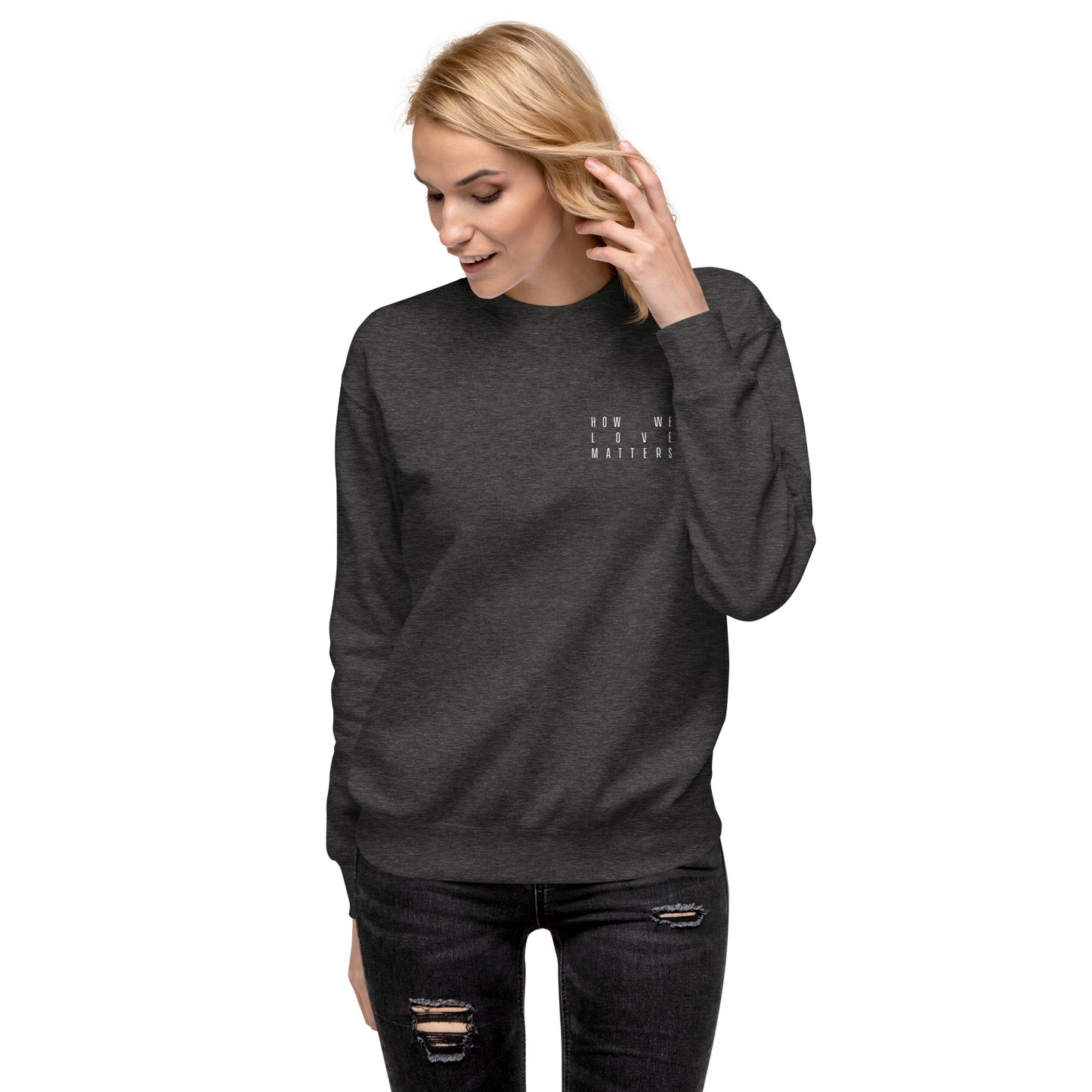 How We Love Matters Title Crewneck